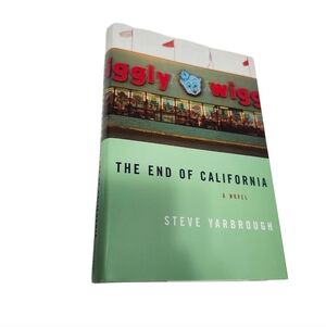 The End of California by Steve Yarbrough - Hardback - Novel - Fiction - 303 Pgs